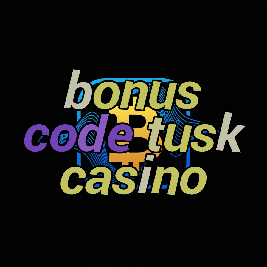 bonus code tusk casino